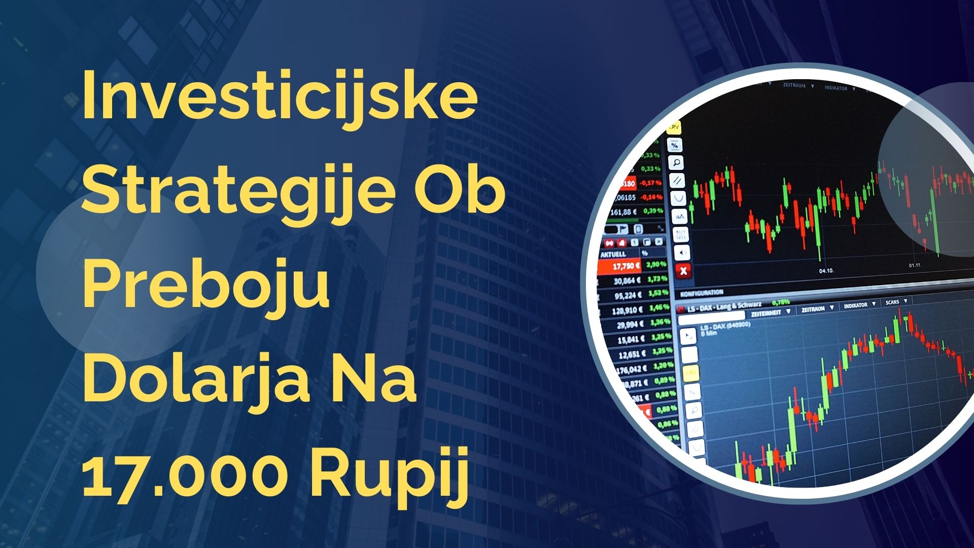Investicijske Strategije Ob Preboju Dolarja Na 17.000 Rupij Investicijske Strategije Ob Preboju Dolarja Na 17.000 Rupij