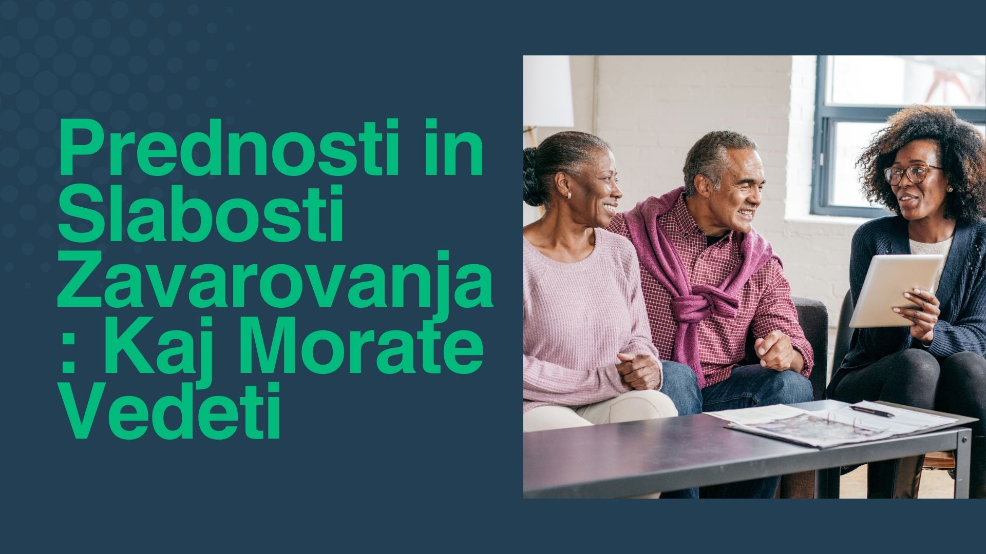 Prednosti in Slabosti Zavarovanja: Kaj Morate Vedeti Prednosti in Slabosti Zavarovanja: Kaj Morate Vedeti