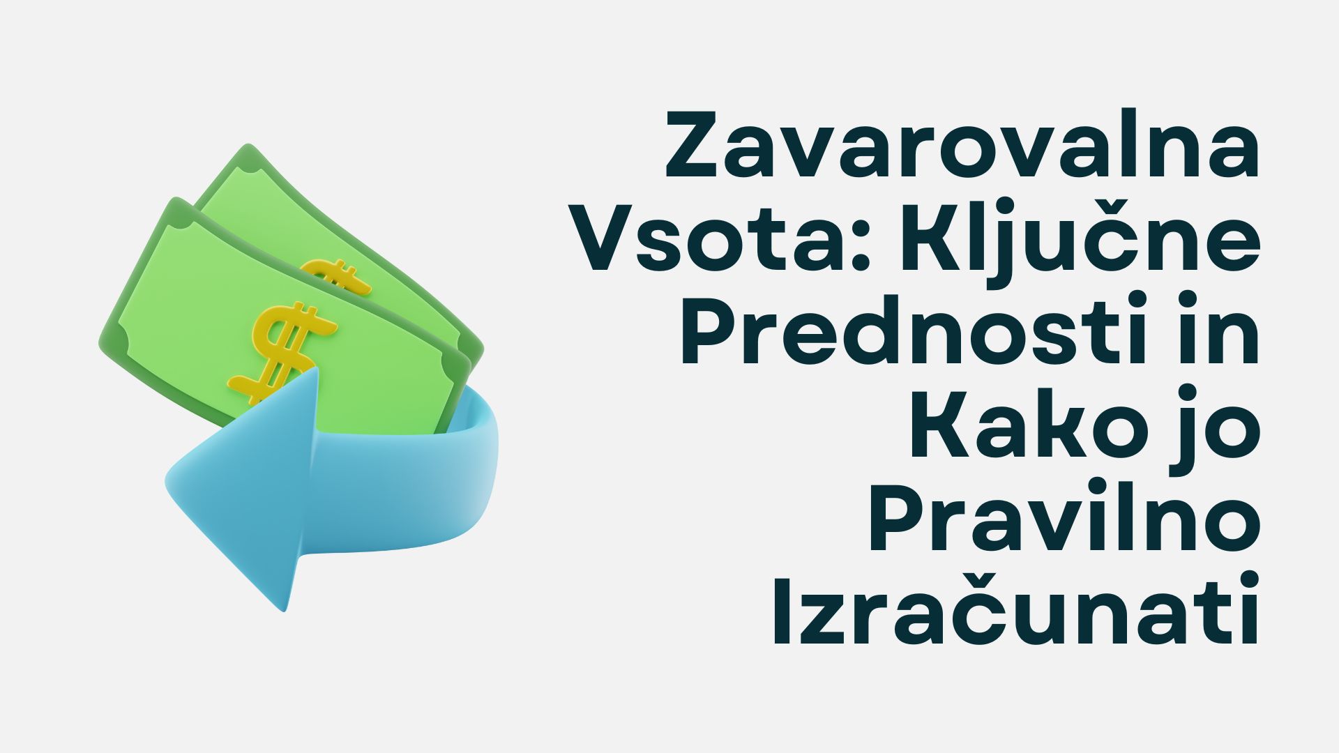 Zavarovalna Vsota: Ključne Prednosti in Kako jo Pravilno Izračunati Zavarovalna Vsota: Ključne Prednosti in Kako jo Pravilno Izračunati